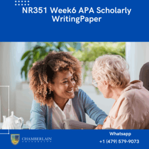 NR351 Week6 APA Scholarly WritingPaper