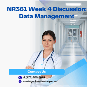 NR361 Week 4 Discussion Data Management