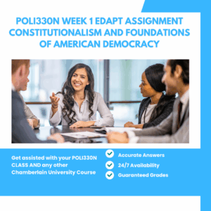POLI330N Week 1 Edapt Assignment Constitutionalism and Foundations of American Democracy
