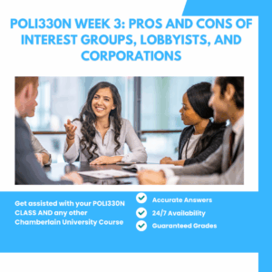 POLI330N Week 3: Pros and Cons of Interest Groups, Lobbyists, and Corporations