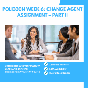 POLI330N Week 6: Change Agent Assignment – Part II
