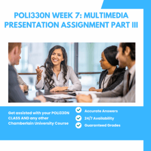 POLI330N Week 7: Multimedia Presentation Assignment Part III