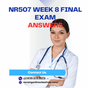NR507 week 8 final exam Answers