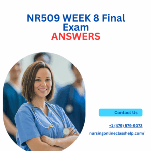 NR509 WEEK 8 Final Exam