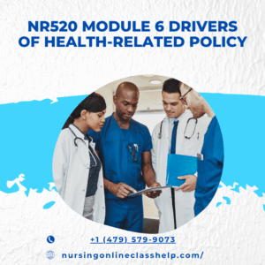 NR520 Module 6: Drivers of Health-related Policy