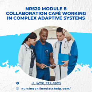 NR520 Module 8 Collaboration Café: Working in Complex Adaptive Systems