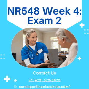 NR548 Week 4: Exam 2