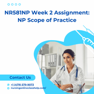 NR581NP Week 2 Assignment NP Scope of Practice