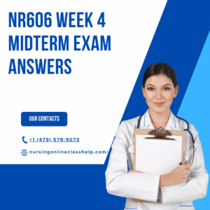 NR606 Week 4 Midterm Exam Answers