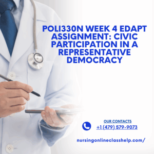 POLI330N Week 4 Edapt Assignment Civic Participation in a Representative Democracy