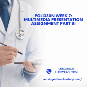 POLI330N Week 7: Multimedia Presentation Assignment Part III